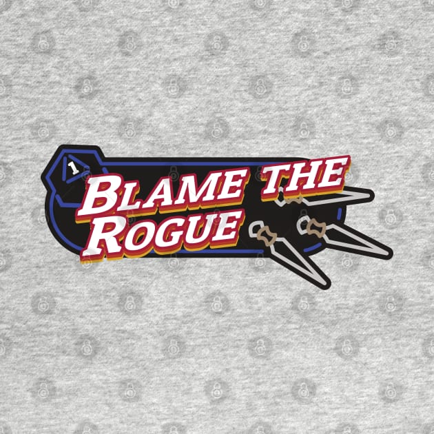 Blame the Rogue by PaperStingRay